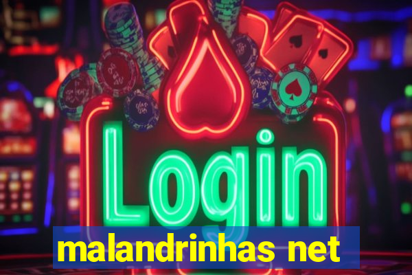 malandrinhas net